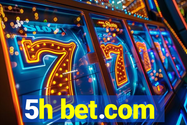 5h bet.com